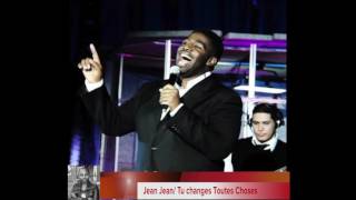 Download lagu Tu changes toutes choses by Jean Jean mp3 Download lagu Tu changes toutes choses by Jean Jean mp3