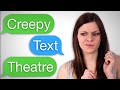 ETC Archive Creepy Text Theatre Ep 2