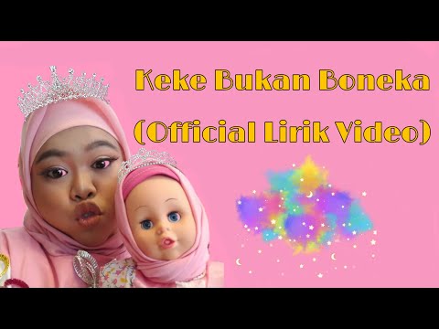 LIRIK LAGU "KEKE BUKAN BONEKA"  || OFFICIAL LIRIK VIDEO