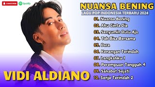 Download lagu VIDI ALDIANO - NUANSA BENING - AKU CINTA DIA - SENYUMIN DULU AJA || LAGU POP TERPOPULER 2024 mp3