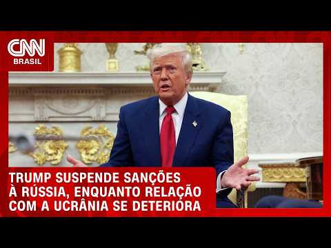 Trump suspende sanções à Rússia, enquanto relação com a Ucrânia se deteriora | CNN AGORA