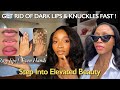 Get Rid of Dark Lips and Blend Uneven Hands | Treat Your Beauty & Hygiene like a Level Up Project