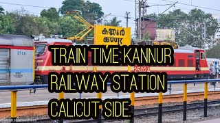 TRAIN TIME | kannur railway station |calicut side |