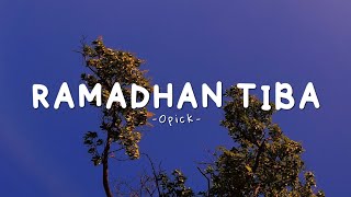 Download lagu Opick - Ramadhan tiba Speed Up mp3