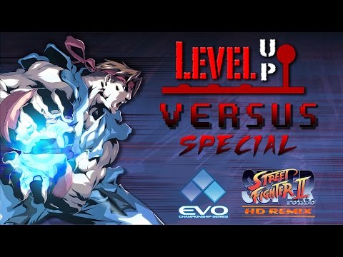 Level Up Versus EVO 2015 Special 1/2: Super Street Fighter II Turbo HD Remix