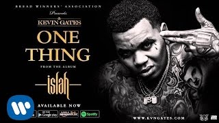 Kevin Gates - One Thing (Official Audio)