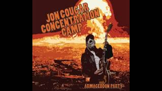 Jon Cougar Concentration Camp- Armageddon Party