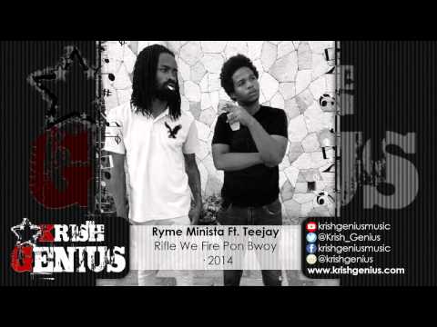 Ryme Minista Ft. Teejay - Rifle We Fire Pon Bwoy - December 2014