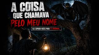 A Coisa que Chamava pelo Meu Nome (1068)