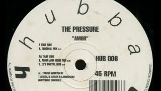 The Pressure - Amor (Amor And More Mix) 1993