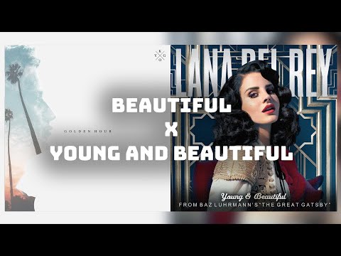 Beautiful and Young - Kygo x Lana Del Ray Mashup