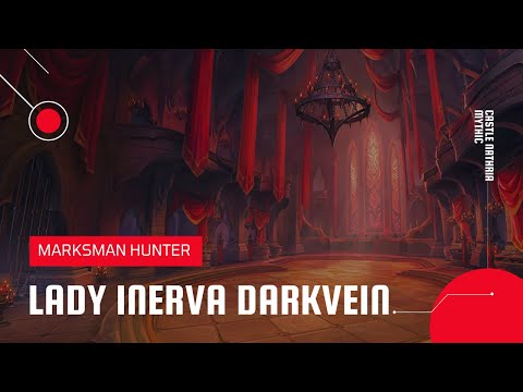 World of Warcraft: Shadowlands | Lady Inerva Darkvein Castle Nathria Mythic | MM Hunter