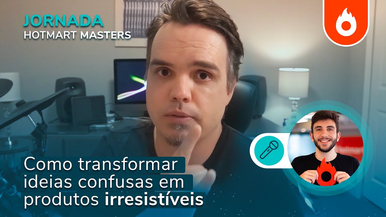Transformar ideias confusas em produtos irresistíveis com Leandro Aguiari | Jornada Hotmart MASTERS