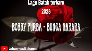 Download lagu BOBBY PURBA - BUNGA NARARA🎵 Lagu Batak terbaru 2025 !!! mp3 Download lagu BOBBY PURBA - BUNGA NARARA🎵 Lagu Batak terbaru 2025 !!! mp3