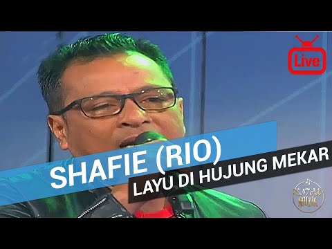 Shafie (RIO) - Layu Di Hujung Mekar 2017 (Live)