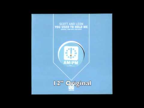 Scott & Leon - You Used to Hold Me - 12" Original (UK Garage)