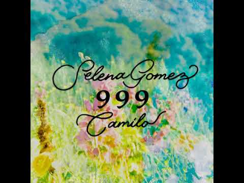 Selena Gomez X Camilo - 999 (Audio)