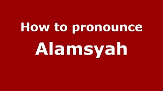 How to pronounce Alamsyah