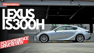 2024 Lexus IS300H POV Driving Review | ZIGWHEELS.PH