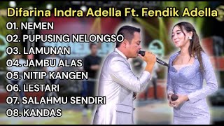 Download lagu NEMEN - Difarina Indra Adella Ft. Fendik Adella - OM ADELLA | FULL ALBUM DANGDUT mp3