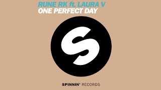 Rune RK feat. Laura V - One Perfect Day (Original Mix) [Official]