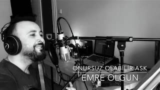 Emre Olgun - Onursuz Olabilir ask(Okay Baris cover)