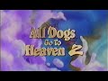All Dogs Go To Heaven 2 Commercial 1996