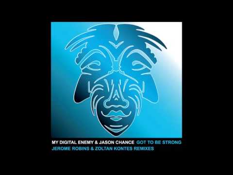 My Digital Enemy & Jason Chance - Got To Be Strong (Jerome Robins Remix) [Zulu Records]