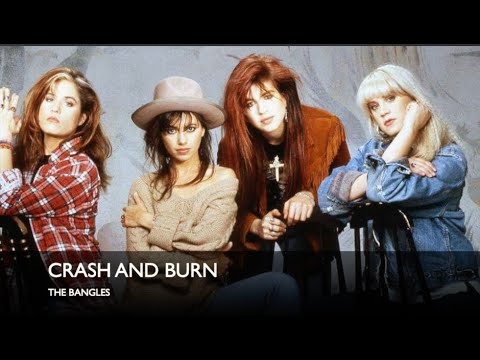 Crash And Burn - The Bangles