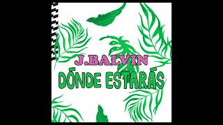 donde estaras J Balvin