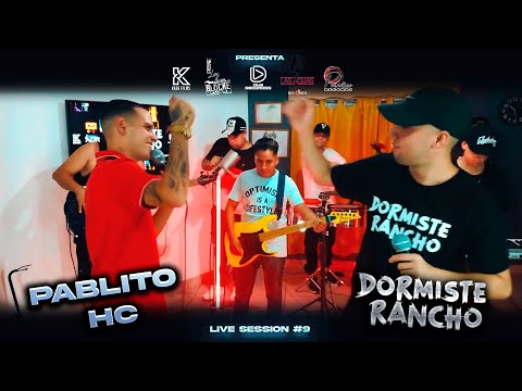 Dormiste Rancho x Pablito HC | Session #10: Ayer La Vi / Mis Días Sin Ti / Tú Me Estás Enamorando
