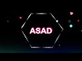 Asad Name Status Video New 2021