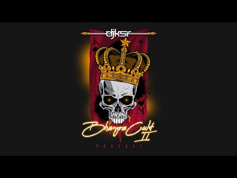 DJ KSR PODCAST - BHANGRA CULT VOL 2 | LATEST NON STOP PUNJABI MASHUP PODCAST 2019