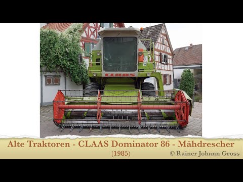 Alte Traktoren - CLAAS Dominator 86 - Mähdrescher (1985)