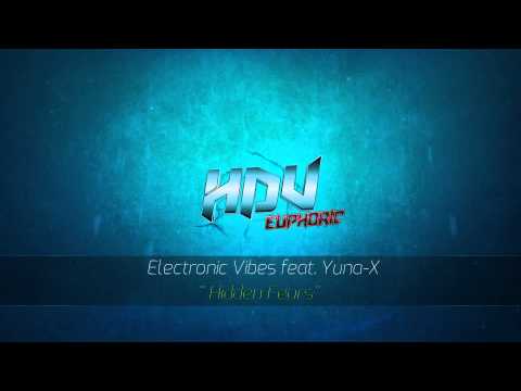 Electronic Vibes feat. Yuna-X - Hidden Fears [Full HD+HQ+FREE]