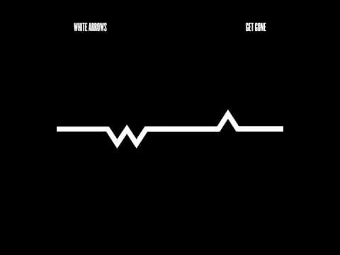 White Arrows - Get Gone
