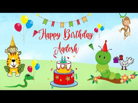 Happy Birthday Aadesh Image Wishes Kids Video Animation
