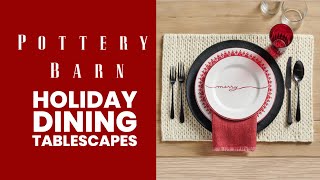 POTTERY BARN HOLIDAY DINING TABLESCAPES