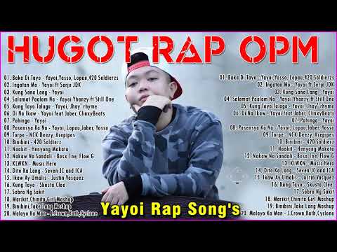 Yayoi Rap Song's and King Badjer, Soldierz Rap Song's -  Best HUGOT Rap SONG'S Trending 2021