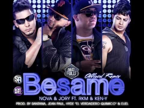 Nova & Jory Ft. Rakim & Ken-Y - Bésame (Remix Original)