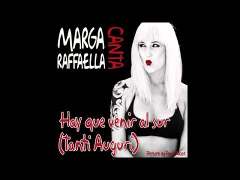 MARGA CANTA RAFFAELLA -HAY QUE VENIR AL SUR