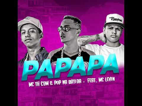 Mc TH COM E POP NA BATIDA - FEAT. MC LEVIN 🎵 PA PA PA