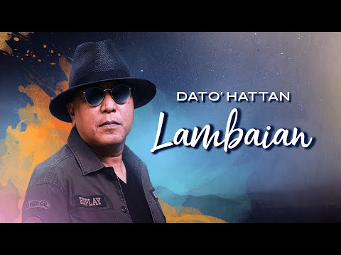 Dato' Hattan - Lambaian (Official Music Video)