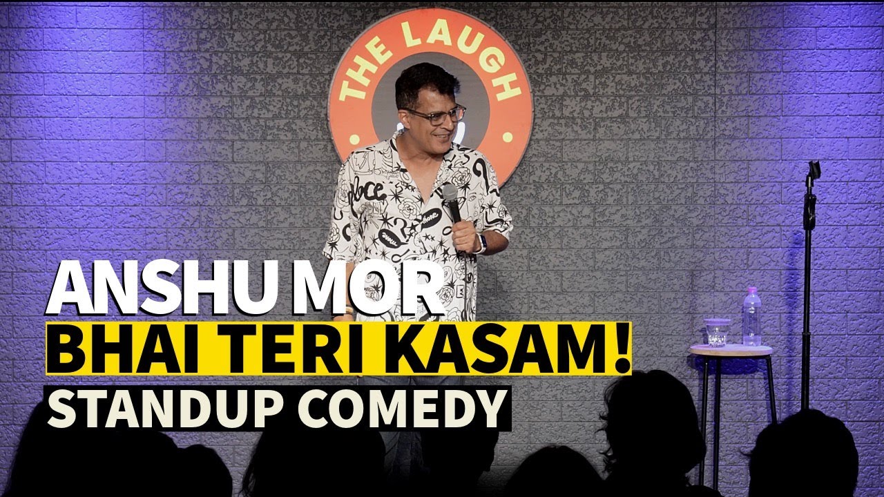 Bhai Teri Kasam | Standup Comedy by Anshu Mor