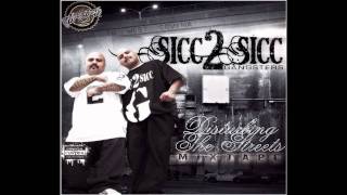 Sicc 2 Sicc Gangsters - In California (Ft. Y-Be) *NEW 2011* (Disturbing The Streets Mixtape)