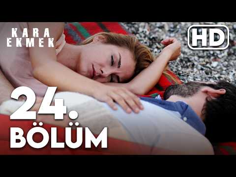 Kara Ekmek 24. Bölüm HD