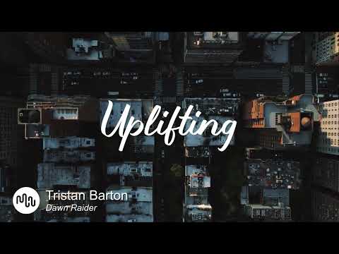 Best Cinematic Uplifting Music for Video [ Tristan Barton - Dawn Raider ]