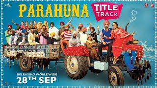 Parahuna Title Song - Nachhatar Gill | Mr. Wow | Punjabi Songs 2018 | Kulwinder Billa | Wamiqa Gabbi