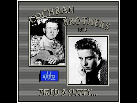 Cochran Brothers - Tired & Sleepy (1955)
