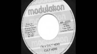 Cult Hero - I&#39;m A Cult Hero